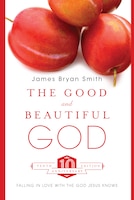 The Good and Beautiful God