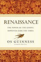 RENAISSANCE: The Power of the Gospel However Dark the Times