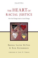 The Heart of Racial Justice: How Soul Change Leads to Social Change