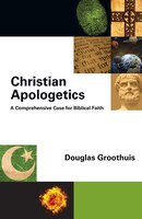 Christian Apologetics: A Comprehensive Case for Biblical Faith Douglas Groothuis Author