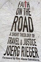 FAITH ON THE ROAD: A Short Theology of Travel and Justice