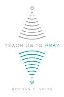 Teach Us to Pray