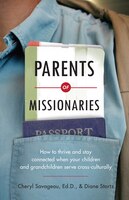 PARENTS OF MISSIONARIES: How to Thrive and Stay Connected When Your Children and Grandchildren