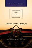 A Taste Of The Classics: Crime  and  Punishment, Pens?es, The Great Divorce  and  Christian Perfection