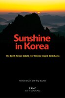 Sunshine in Korea: The South Korean Debate over Polices Toward North Korea