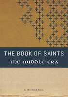 The BOOK OF SAINTS II: The Middle Era