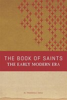 BOOK OF SAINTS, THE: THE EARLY MODERN ERA