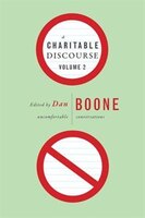CHARITABLE DISCOURSE, A 2: Uncomfortable Conversations