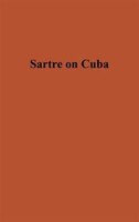 Sartre on Cuba.