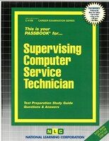 Supervising Computer Service Technician: Passbooks Study Guide