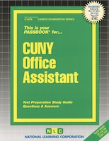 Cuny Office Assistant: Passbooks Study Guide