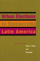 Urban Elections In Democratic Latin America