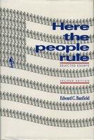 Here the People Rule, 2nd Edition: Selected Essays