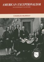 American Exceptionalism: An Experiment In History