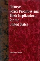 Chinese Policy Priorities And Their Implications For The United States