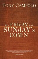It's Friday But Sunday's Comin