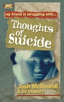 Friendship 911 Collection: My Friend Is Struggling With.. Thoughts Of Suicide