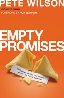 Empty Promises: The Truth About You, Your Desires, And The Lies You're Believing