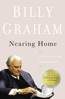 Nearing Home : Life, Faith, and Finishing Well