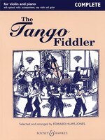 The Tango Fiddler - Complete: Violin and Piano