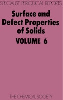 Surface And Defect Properties Of Solids: Volume 6