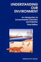 Understanding Our Environment: An Introduction to Environmental Chemistry and Pollution