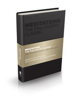 Meditations: The Philosophy Classic