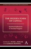 The Hidden Form Of Capital: Spiritual Influences In Societal Progress