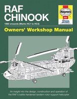 Raf Chinook Owners' Workshop Manual - 1980 Onwards (marks Hc1 To Hc3): An Insight Into The Design, Construction And Operation Of T