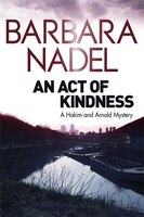 An Act Of Kindness: A Hakim And Arnold Mystery