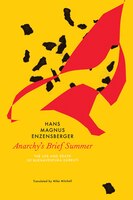 Anarchy's Brief Summer: The Life And Death Of Buenaventura Durruti
