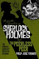 The Further Adventures Of Sherlock Holmes: The Peerless Peer