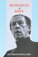 Resources Of Hope: Culture, Democracy, Socialism