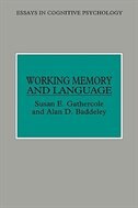 Working Memory And Language: Essays In Cognitive Psychology