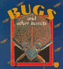 Bugs And Other Insects