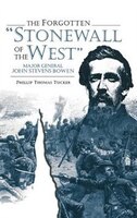 Forgotten Stonewall Of The West: General John Stevens Bowen