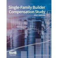 Single-family Builder Compensation Study, 2017 Edition