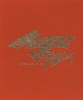 Through Prehensile Eyes Deluxe: Seeing The Art Of Robert Williams