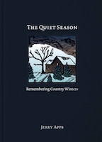 The Quiet Season: Remembering Country Winters