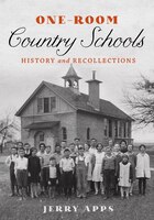 One-room Country Schools: History And Recollections