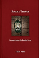 Simple Things: Lessons From The Family Farm