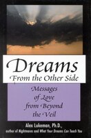 Dreams from the Other Side: Messages of Love from Beyond the Veil
