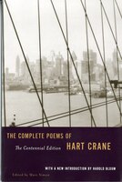 Complete Poems Of Hart Crane The Centennial Edition