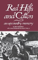 Red Hills and Cotton: An Upcountry Memory