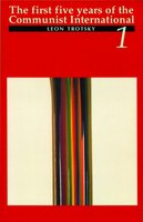 First Five Years Of The Communist International  Vol.1