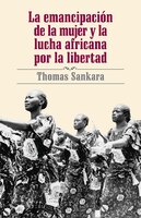 La emancipación de la mujer y la lucha africana por la libertad