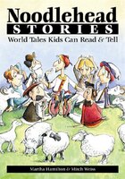 Noodlehead Stories: World Tales Kids Can Read And Tell