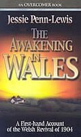 The Awakening in Wales: A First-Hand Account of the Welsh Revival of 1904