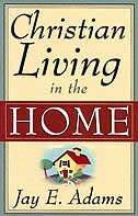 Christian Living in the Home: