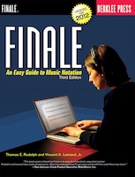 Finale: An Easy Guide To Music Notation - Third Edition